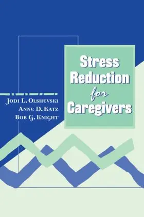 Olshevski / Katz |  Stress Reduction for Caregivers | Buch |  Sack Fachmedien