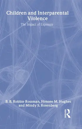 Rossman / Hughes / Rosenberg |  Children and Interparental Violence | Buch |  Sack Fachmedien