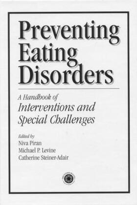 Piran / Levine / Steiner-Adair | Preventing Eating Disorders | Buch | 978-0-87630-968-1 | sack.de
