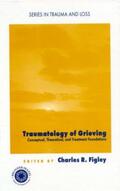 Figley |  Traumatology of grieving | Buch |  Sack Fachmedien