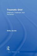 Jacobs |  Traumatic Grief | Buch |  Sack Fachmedien