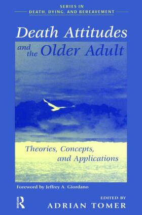 Tomer | Death Attitudes and the Older Adult | Buch | 978-0-87630-988-9 | sack.de