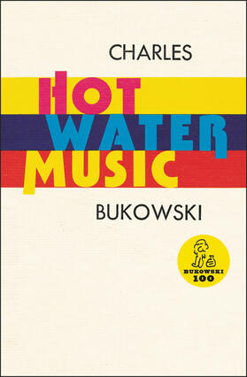 Bukowski |  Hot Water Music | Buch |  Sack Fachmedien