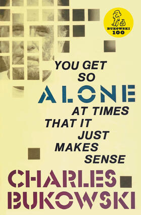 Bukowski |  You Get So Alone at Times | Buch |  Sack Fachmedien