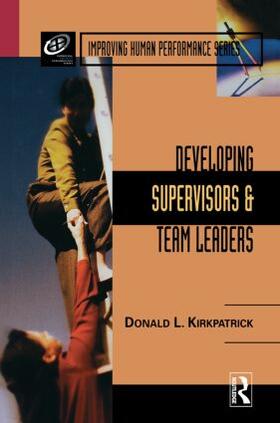 Kirkpatrick | Developing Supervisors and Team Leaders | Buch | 978-0-87719-382-1 | sack.de