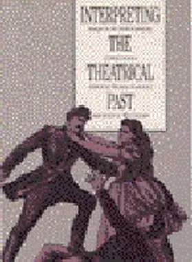 Postlewait |  Interpreting the Theatrical Past | Buch |  Sack Fachmedien