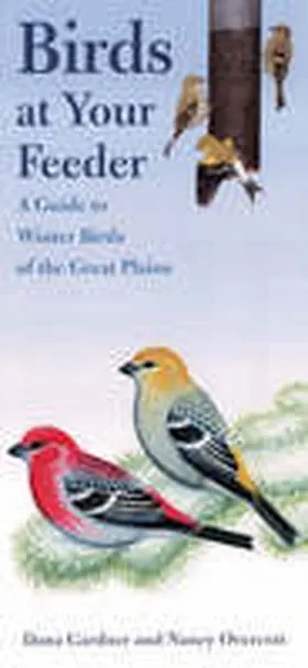 Gardner / Overcott |  Birds at Your Feeder: A Guide to Winter Birds of the Great Plains | Buch |  Sack Fachmedien