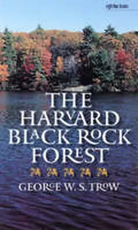 Trow |  The Harvard Black Rock Forest | Buch |  Sack Fachmedien