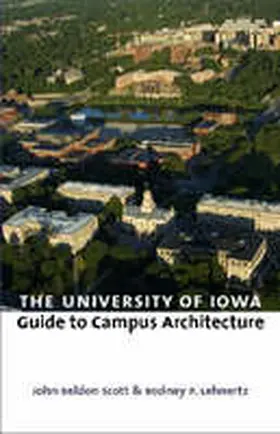 Scott |  The University of Iowa Guide to Campus Architecture | Buch |  Sack Fachmedien