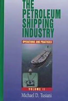 Tusiani |  Petroleum Shipping Industry Vol 2 | Buch |  Sack Fachmedien