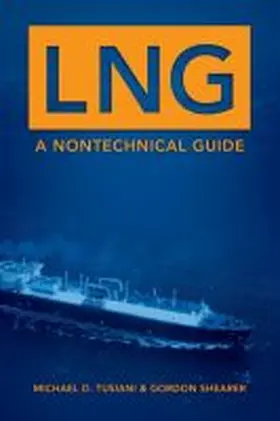 Tusiani |  LNG: A Nontechnical Guide | Buch |  Sack Fachmedien