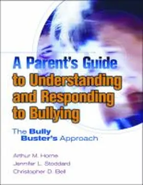Horne |  A Parent's Guide to Understanding and Responding to Bullying | Buch |  Sack Fachmedien