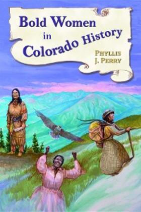 Perry |  Bold Women in Colorado History | eBook | Sack Fachmedien