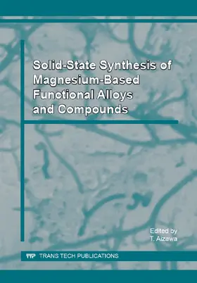 Aizawa | Solid-State Synthesis of Magnesium-Based Functional Alloys and Compounds | Sonstiges | 978-0-87849-177-3 | www.sack.de