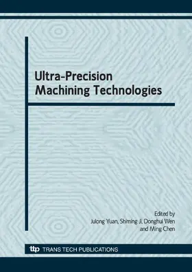 Yuan / Ji / Wen |  Ultra-Precision Machining Technologies, CJICUPM2008 | Buch |  Sack Fachmedien