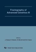 Dusza / Danzer / Morrell |  Fractography of Advanced Ceramics III | Buch |  Sack Fachmedien