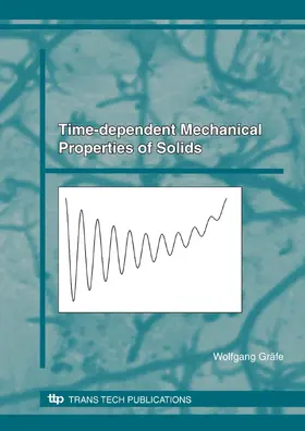 Gräfe | Time-dependent Mechanical Properties of Solids | Buch | 978-0-87849-476-7 | sack.de