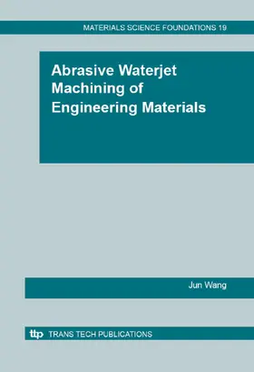 Wang | Abrasive Waterjet Machining of Engineering Materials | Buch | 978-0-87849-918-2 | sack.de
