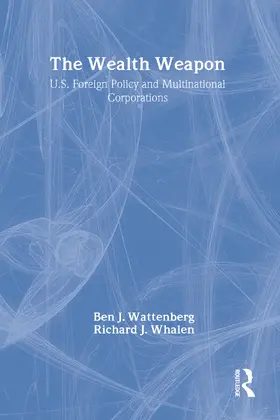 Wattenberg | The Wealth Weapon | Buch | 978-0-87855-340-2 | www.sack.de