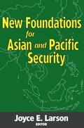 Larson |  New Foundations for Asian and Pacific Security | Buch |  Sack Fachmedien