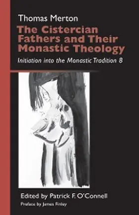 Merton / O'Connell |  The Cistercian Fathers and Their Monastic Theology | eBook | Sack Fachmedien