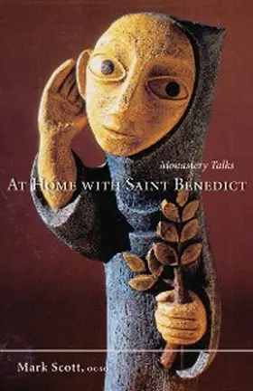 Scott |  At Home With Saint Benedict | eBook | Sack Fachmedien