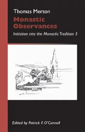 Merton / O'Connell |  Monastic Observances | eBook | Sack Fachmedien