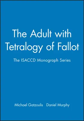 Gatzoulis / Murphy |  The Adult with Tetralogy of Fallot | Buch |  Sack Fachmedien