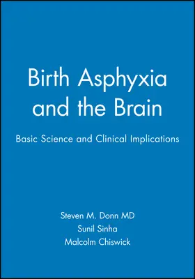 Donn / Sinha / Chiswick |  Birth Asphyxia and the Brain | Buch |  Sack Fachmedien