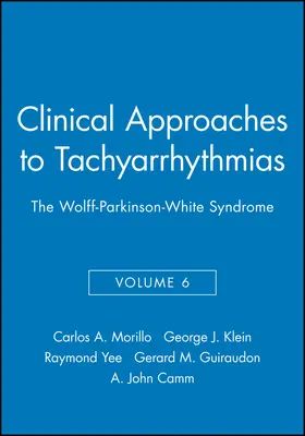 Morillo / Klein / Yee |  Clinical Approaches to Tachyarrhythmias | Buch |  Sack Fachmedien