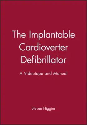 Higgins |  The Implantable Cardioverter Defibrillator | Buch |  Sack Fachmedien