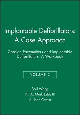 Wang / Estes / Camm |  Implantable Defibrillators: A Case Approach | Buch |  Sack Fachmedien