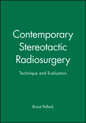Pollock |  Contemporary Stereotactic Radiosurgery | Buch |  Sack Fachmedien