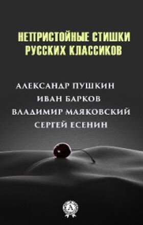 Pushkin / Barkov / Mayakovsky |  Obscene rhymes of Russian classics | eBook | Sack Fachmedien