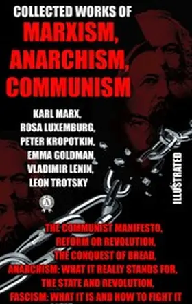 Marx / Luxemburg / Kropotkin |  Collected Works of Marxism, Anarchism, Communism | eBook | Sack Fachmedien