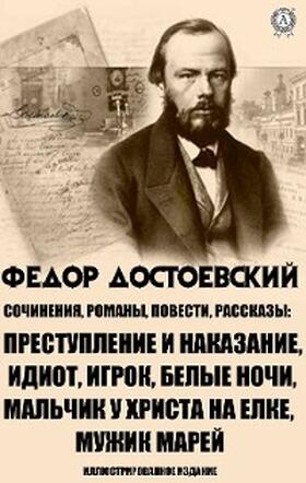 Dostoevsky |  Fedor Dostoevsky. Writings, novels, stories | eBook | Sack Fachmedien