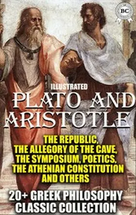 Plato / Aristotle |  20+ Greek philosophy ¿lassic collection. Plato and Aristotle | eBook | Sack Fachmedien
