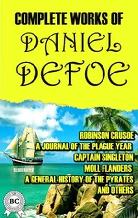 Defoe |  Complete Works of Daniel Defoe. Illustrated | eBook | Sack Fachmedien
