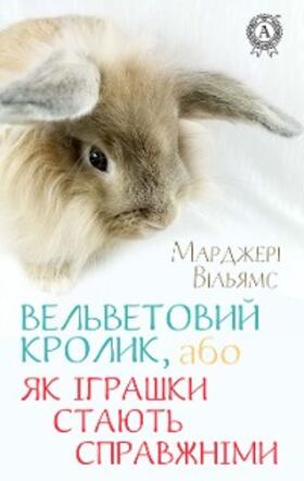 Williams |  Vel'vetoviy Krolik, abo YAk ¿grashki stayut' spravzhn¿mi | eBook | Sack Fachmedien