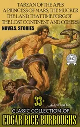 Burroughs |  33+ Classic Collection of Edgar Rice Burroughs. Novels. Stories. Illustrated | eBook | Sack Fachmedien