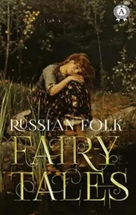 Afanasyev |  Russian Folk Fairy Tales | eBook | Sack Fachmedien