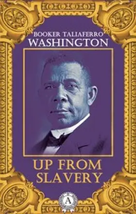 Washington |  Up From Slavery | eBook | Sack Fachmedien