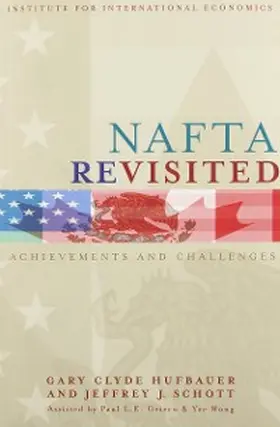 Hufbauer / Schott |  NAFTA Revisited | eBook | Sack Fachmedien
