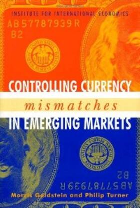 Goldstein / Turner |  Controlling Currency Mismatches in Emerging Markets | eBook | Sack Fachmedien