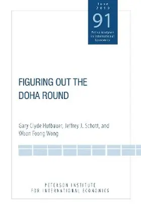 Hufbauer / Schott / Wong |  Figuring Out the Doha Round | eBook | Sack Fachmedien