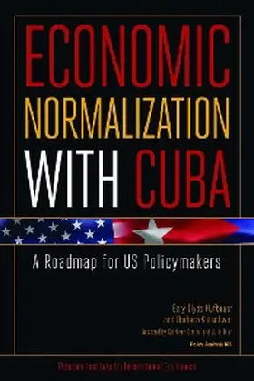 Hufbauer / Kotschwar |  Economic Normalization with Cuba | eBook | Sack Fachmedien