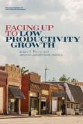 Posen / Zettelmeyer |  Facing Up to Low Productivity Growth | eBook | Sack Fachmedien