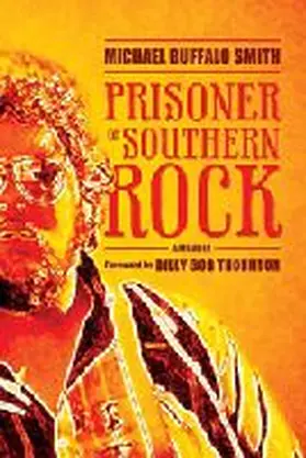Smith |  Prisoner of Southern Rock: A Memoir | Buch |  Sack Fachmedien