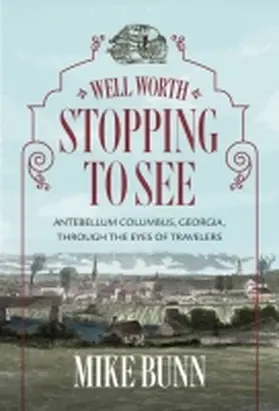 Bunn |  Well Worth Stopping to See | Buch |  Sack Fachmedien