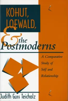 Teicholz |  Kohut, Loewald and the Postmoderns | Buch |  Sack Fachmedien